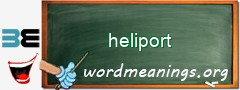 WordMeaning blackboard for heliport